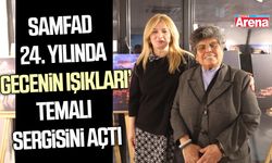 SAMFAD 24. yılında ‘Gecenin Işıkları’ temalı sergisini açtı