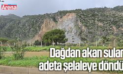 Dağdan akan sular adeta şelaleye döndü