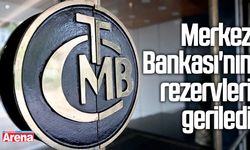 Merkez Bankası'nın rezervleri geriledi