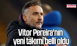 Vitor Pereira'nın yeni takımı belli oldu!