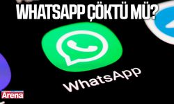 Whatsapp çöktü mü?