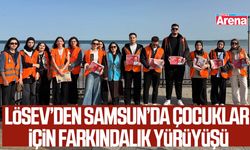 Samsun'da LÖSEV'den farkındalık yürüyüşü