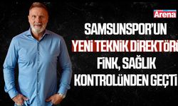 Samsunspor’un yeni Teknik Direktörü Fink, sağlık kontrolünden geçti