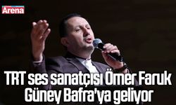 TRT ses sanatçısı Ömer Faruk Güney Bafra'ya geliyor