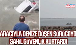 Aracıyla denize düşen sürücüyü Sahil Güvenlik kurtardı