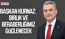 Başkan Kurnaz: Birlik ve beraberliğimiz güçlenecek