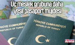 Üç meslek grubuna daha yeşil pasaport müjdesi