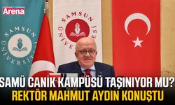 SAMÜ Canik Kampüsü taşınıyor mu? Rektör Mahmut Aydın konuştu
