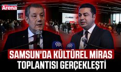 Samsun'da Kültürel Miras Toplantısı gerçekleşti