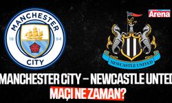 Manchester City – Newcastle United maçı ne zaman?