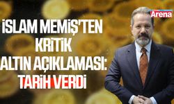 İslam Memiş'ten kritik altın açıklaması: Tarih verdi
