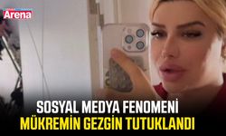 Sosyal medya fenomeni Mükremin Gezgin tutuklandı