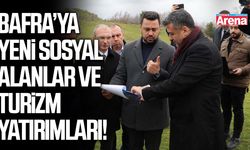 Bafra’ya yeni sosyal alanlar ve turizm yatırımları!