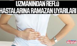 Uzmanından reflü hastalarına Ramazan uyarıları