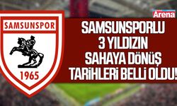 Samsunsporlu 3 yıldızın sahaya dönüş tarihleri belli oldu!