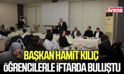 Başkan Hamit Kılıç öğrencilerle iftarda buluştu