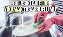 Bulaşıkları elde yıkamak tasarruflu mu?