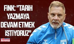 Fink: Tarih yazmaya devam etmek istiyoruz