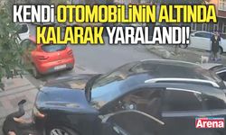 Kendi otomobilinin altında kalarak yaralandı!