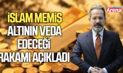 İslam Memiş altının veda edeceği rakamı açıkladı