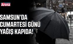 Samsun’da cumartesi günü yağış kapıda!