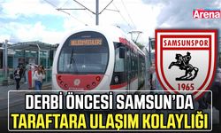 Derbi öncesi Samsun’da taraftara ulaşım kolaylığı