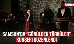 Samsun’da “Gönülden Türküler” konseri düzenlendi