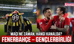 Fenerbahçe – Gençlerbirliği maçı ne zaman, hangi kanalda?