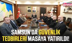 Samsun'da güvenlik tedbirleri masaya yatırıldı!