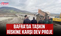 Bafra’da taşkın riskine karşı dev proje