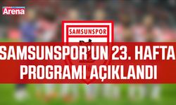 Samsunspor’un 23. hafta programı açıklandı