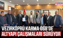 Vezirköprü Karma OSB’de altyapı çalışmaları sürüyor