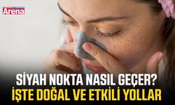 Siyah nokta nasıl geçer? İşte doğal ve etkili yollar