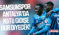 Samsunspor Antalya'da kötü gidişe dur diyecek!