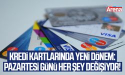 Kredi Kartlarında yeni dönem: Pazartesi günü her şey değişiyor!
