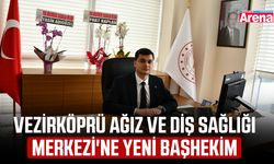 Vezirköprü Ağız ve Diş Sağlığı Merkezi'ne yeni Başhekim