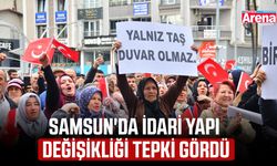 Samsun'da idari yapı değişikliği tepki gördü