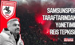 Samsunspor taraftarından yönetime Reis tepkisi!