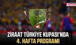 Ziraat Türkiye Kupası’nda 4. hafta programı