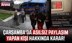 Çarşamba'da asılsız paylaşım yapan kişi hakkında karar!