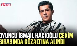Oyuncu İsmail Hacıoğlu çekim sırasında gözaltına alındı