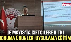 19 Mayıs'ta çiftçilere Bitki Koruma Ürünleri Uygulama Eğitimi