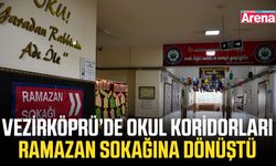 Vezirköprü’de okul koridorları Ramazan sokağına dönüştü