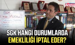 SGK hangi durumlarda emekliliği iptal eder?