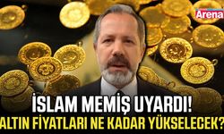 İslam Memiş uyardı! Altın fiyatları ne kadar yükselecek?