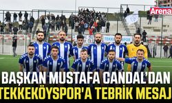 Başkan Mustafa Candal’dan Tekkeköyspor'a tebrik mesajı