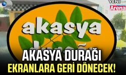 Akasya Durağı ekranlara geri dönecek!