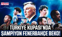 Türkiye Kupası’nda şampiyon Fenerbahçe Beko!