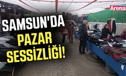 Samsun'da pazar sessizliği!