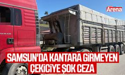 Samsun'da kantara girmeyen çekiciye şok ceza